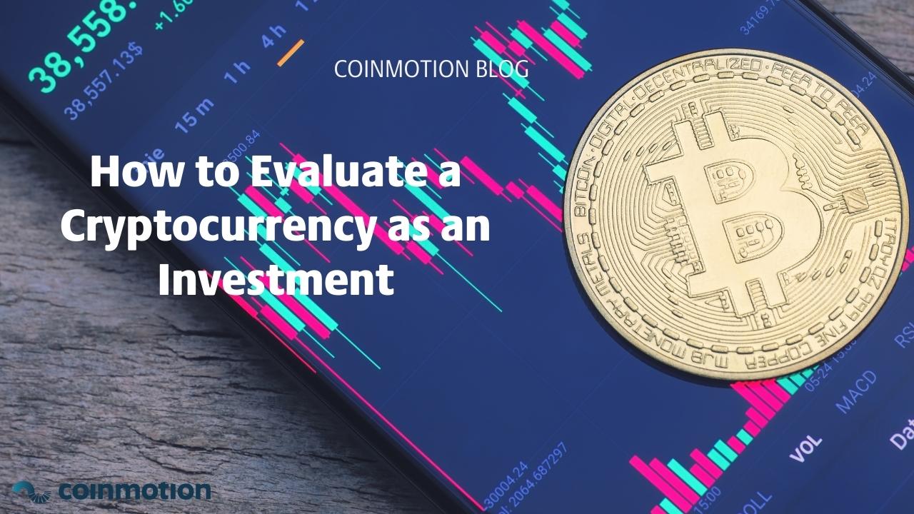 How to Evaluate a Cryptocurrency as an Investment